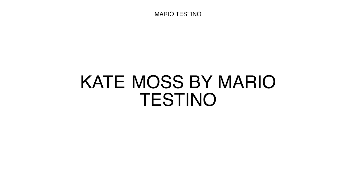 og?title=KATE MOSS BY MARIO og?title=KATE MOSS BY MARIO